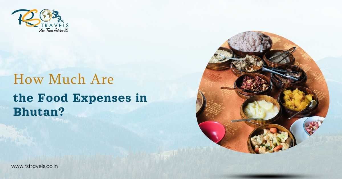 How Much are the Food Expenses in Bhutan?