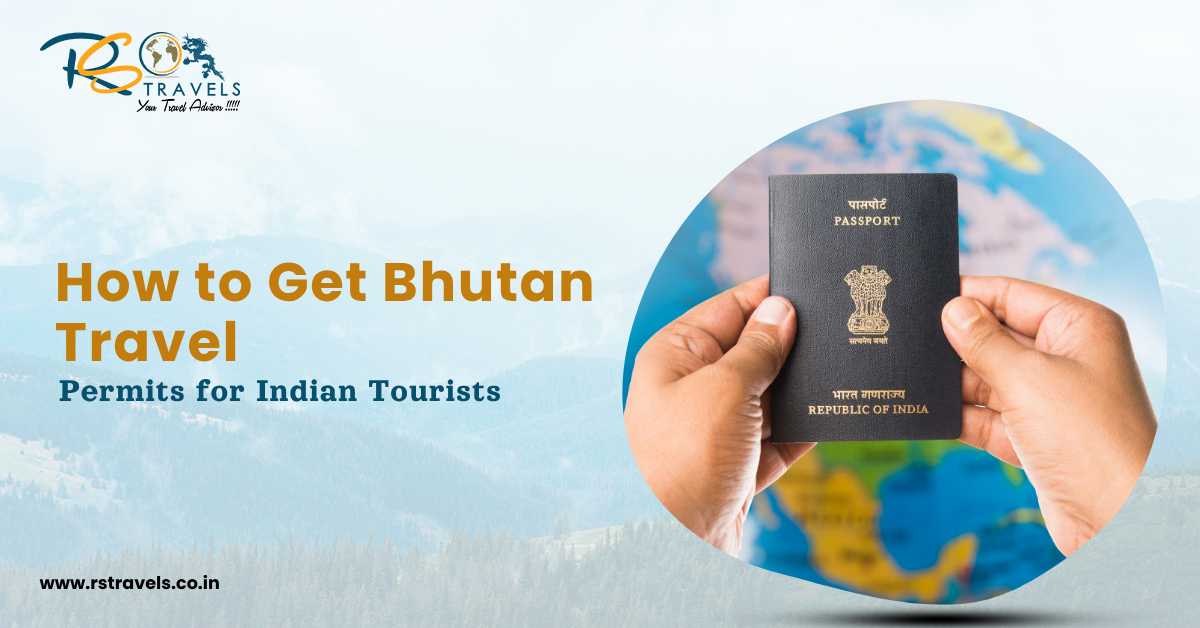 How to Get Bhutan Travel Permits for Indian Tourists