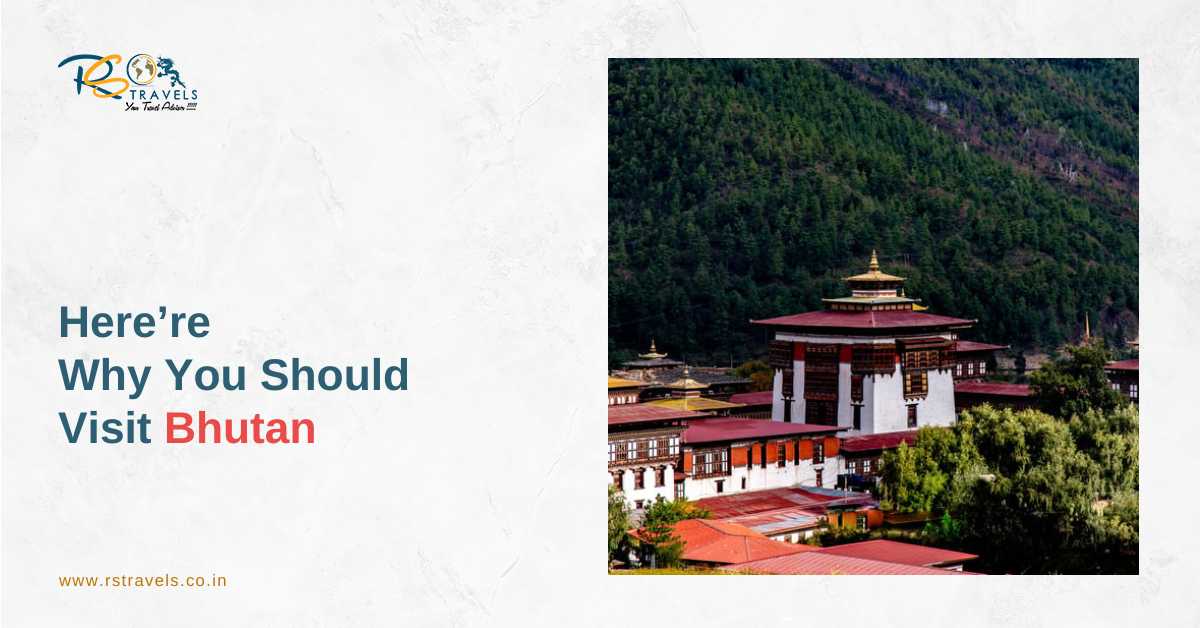 4 Reasons Why Visit Bhutan – The Land Of Thunder Dragons