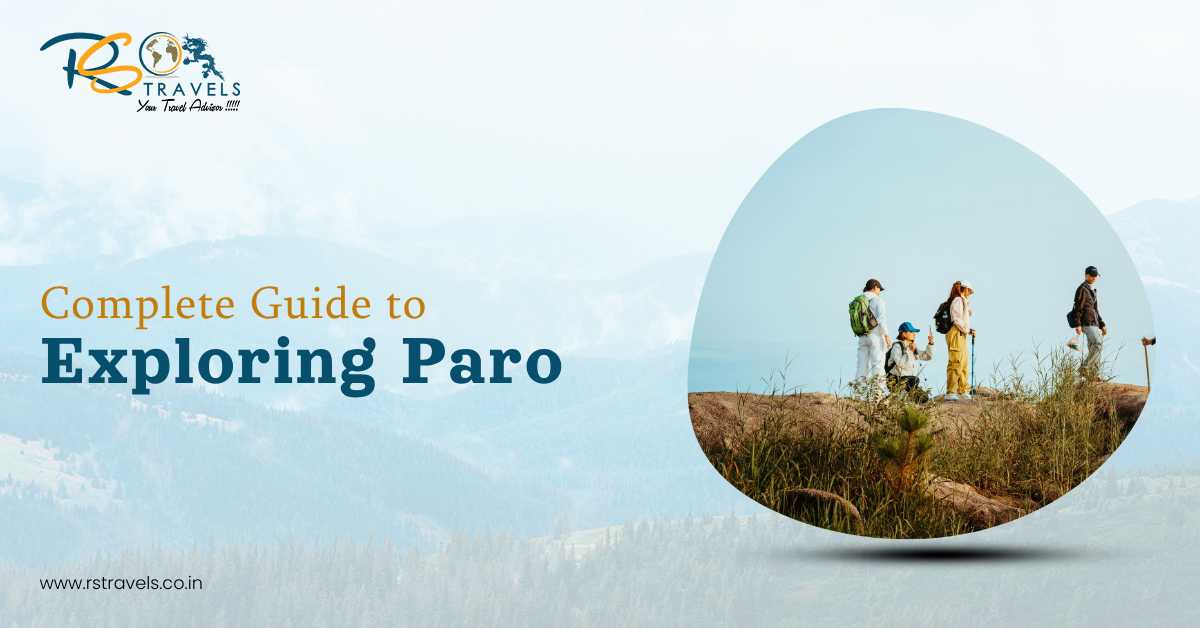 Complete Guide to Exploring Paro