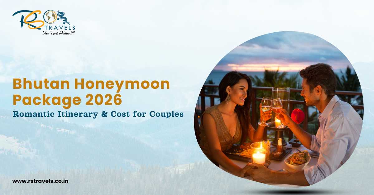 Bhutan Honeymoon Package (2026) - Romantic Itinerary & Cost for Couples