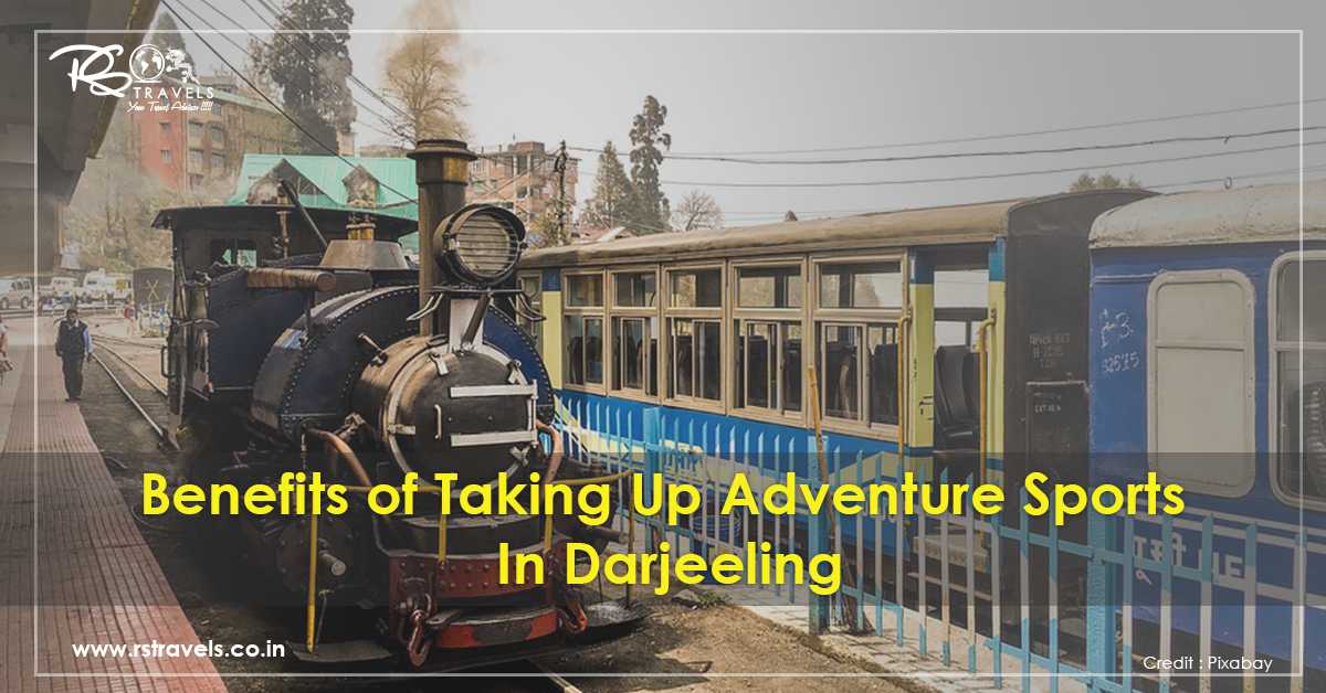 Benefits of Taking Up Adventure Sports in Darjeeling