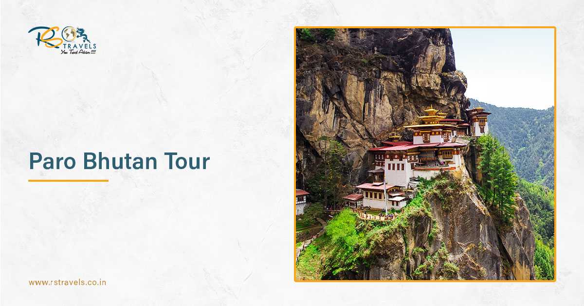 Best Places To Explore On Your Trip To Paro Bhutan