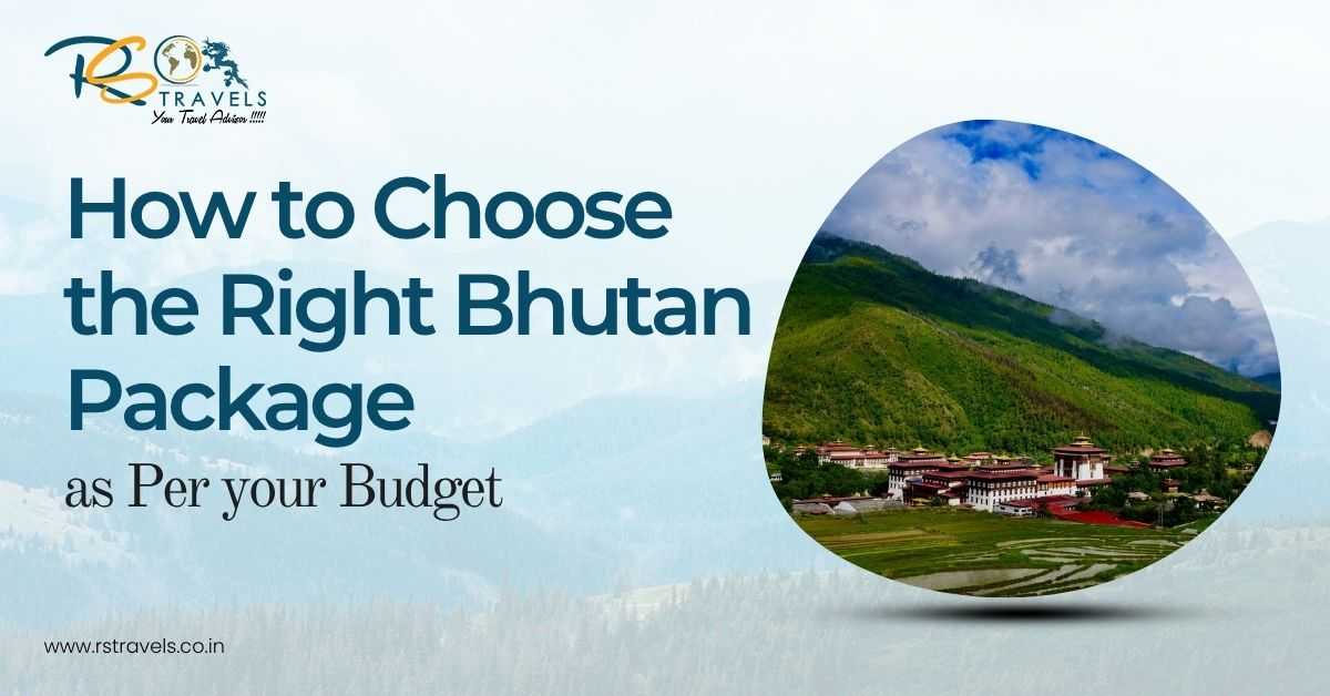 How to Choose the Right Bhutan Package as per Your Budget