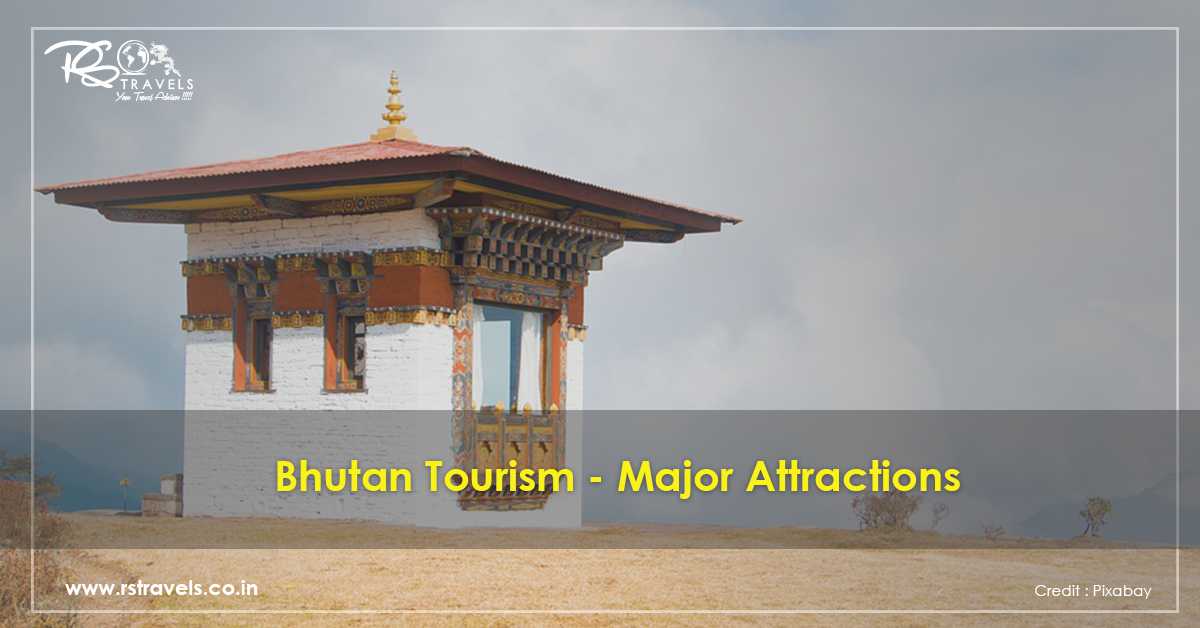 Bhutan Tourism - Major Attractions