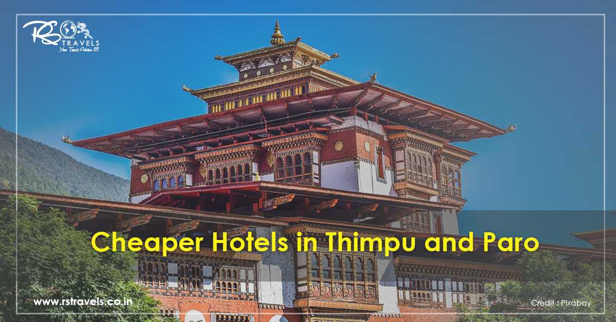 What are some of the cheaper hotels in Thimpu and Paro?