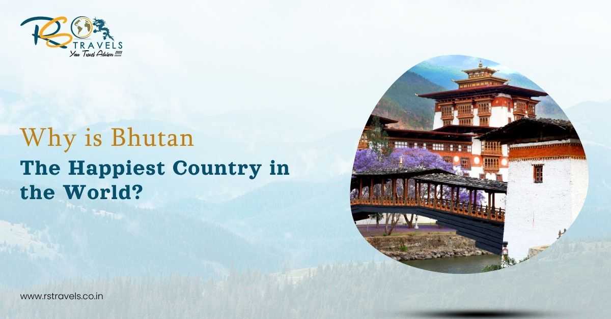 Why is Bhutan the Happiest Country in the World?