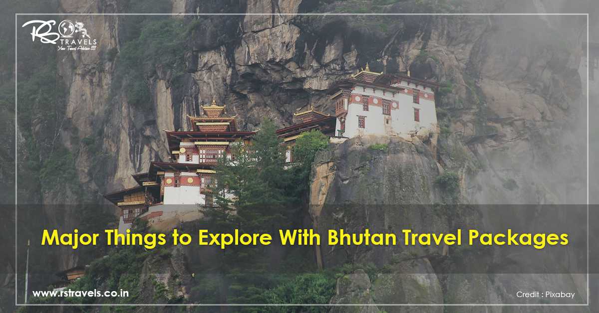 Major Things to Explore With Bhutan Travel Packages